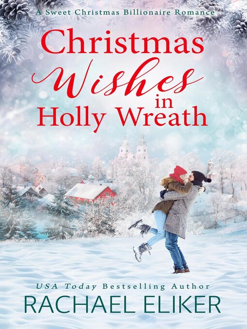 Title details for Christmas Wishes in Holly Wreath by Rachael Eliker - Available